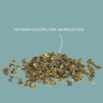 Vietnam Oolong – Four Seasons | Premium-Oolong aus Vietnam | bazarlovers.com